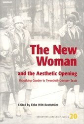 The New Woman and the Aesthetic Opening (h�ftad)