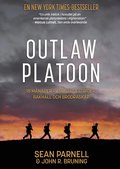 Outlaw platoon : 16 mnader av brutala strider, bakhll och brdraskap
