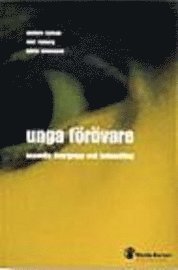 Unga f�r�vare : sexuella �vergrepp och behandling (inbunden)