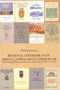 Regionala fr�mjare av de areella n�ringarna under 200 �r. Hush�llningss�llskapens historiker, periodiska skrifter och arkiv (inbunden)
