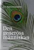 Den gener�sa m�nniskan : en naturhistoria om att g�ra sig omak f�r att f� e