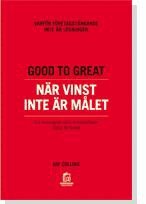 Good to Great : n�r vinst inte �r m�let : varf�r f�retagst�nkande inte �r l�sningen : en monografi som kompletterar Good to great (inbunden)