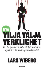 Vilja V�lja Verklighet (inbunden)