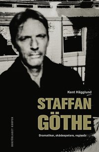 Staffan Gthe : dramatiker, skdespelare, regissr