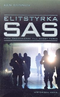 Elitstyrka Sas : Fr�n �kenkrigare Till Ghost Force (pocket)