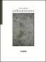Orkanrester  : opus XVII. 1997-2003 : medvetandets sekundra resa XI