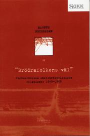 Br�drafolkens v�l - Svensk-norska s�kerhetsrelationer 1949-69 (h�ftad)
