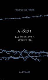 A -6171: Jag �verlevde Auschwitz (pocket)