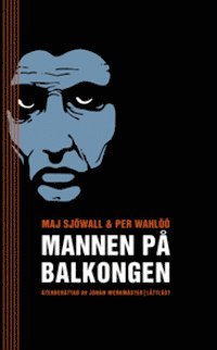 Mannen P� Balkongen (L�ttl�st) (inbunden)