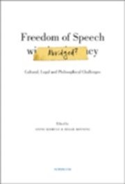 Freedom of speech abridged : cultural, legal and philosophical challenges (h�ftad)