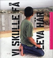 Vi skulle f� leva h�r : om muren i Palestina (inbunden)