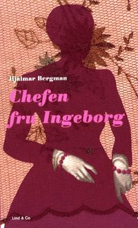 Chefen fru Ingeborg (inbunden)