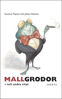 Mallgrodor - och andra citat (inbunden)