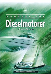 Handbok f�r dieselmotorer : expertkunskaper och tips (h�ftad)
