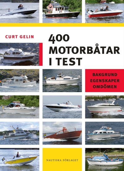 400 motorb�tar i test : bakgrund, egenskaper, omd�men (h�ftad)