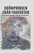 Drmprinsen frn Fagerstad : en psykopats tillblivelse, uppvxt och hrjningar