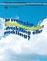 Den svenska v�ldf�rdsmodellen - utveckling eller avveckling? (pocket)