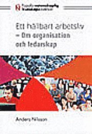 Ett h�llbart arbetsliv : om organisation och ledarskap (inbunden)