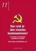 Hur rysk r den svenska kommunismen : fyra bidrag om kommunism, nationalism och etnicitet