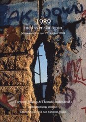 1989 med svenska �gon : Vittnesseminaruim 22 oktober 2009 (h�ftad)