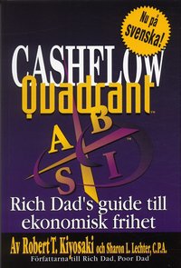 Cashflow Quadrant : Rich dad's guide till ekonomisk framg�ng (h�ftad)