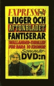 Expressen ljuger och Aftonbladet fantiserar (pocket)