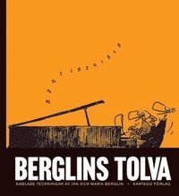 Berglins tolva : samlade teckningar av Jan och Maria Berglin (h�ftad)