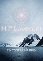 Vid vansinnets berg (h�ftad)