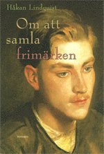 Om att samla frim�rken (inbunden)