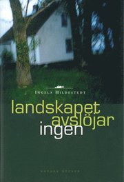 Landskapet avsl�jar ingen (inbunden)