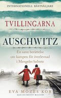 Tvillingarna i Auschwitz : den inspirerande och sanna historien om en liten flicka som verlever fasorna i doktor Mengeles helvete