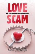 Love scam : vr tids nya krleksbedrgerier