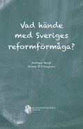 Vad hnde med Sveriges reformfrmga?