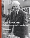 Olle Engkvist : folkhemmets storbyggmstare