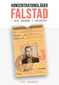 Koncentrationslger Falstad, Norge : sju veckor i helvetet
