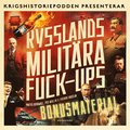 Rysslands militra fuck-ups ? Bonusmaterial: Frgelda med Krigshistoriepodden