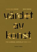 V�rdet av konst : f�r hj�rnan, samh�llet och livet