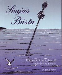 Sonjas B�sta : fr�n sm� f�rder i liten b�t och Gotska sand�n (h�ftad)
