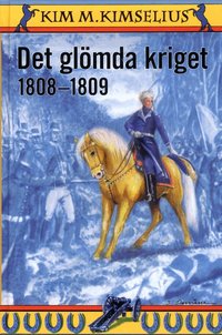 Det gl�mda kriget 1808-1809 (inbunden)