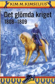 Det gl�mda kriget 1808-1809 (inbunden)