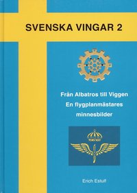 Fr�n Albatross till Viggen : en flygplansm�stares minnesbilder (inbunden)