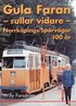 Gula faran rullar vidare : Norrk�pings sp�rv�gar 100 �r