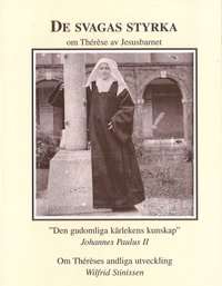 De svagas styrka : om Th�r�se av Jesusbarnet (h�ftad)