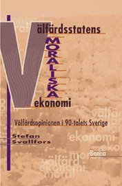 V�lf�rdsstatens moraliska ekonomi : v�lf�rdsopinionen i 90-talets Sverige (h�ftad)