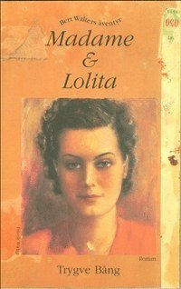 Madame & Lolita. Bert Walters ventyr