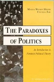 The Paradoxes of Politics - An Introduction to Feminist Political Theory (h�ftad)
