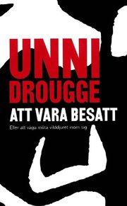 Att vara besatt - eller att v�ga m�ta vilddjuret inom sig (h�ftad)