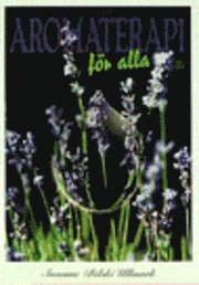Aromaterapi f�r alla (inbunden)