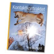 Kontaktkontraktet : en bok om m�nniskans samspel med hunden (inbunden)