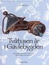 Tv�tusen �r i G�vlebygden. En historisk, kulturell och spr�klig resa fr�n j�rn�ldern till plast�ldern.